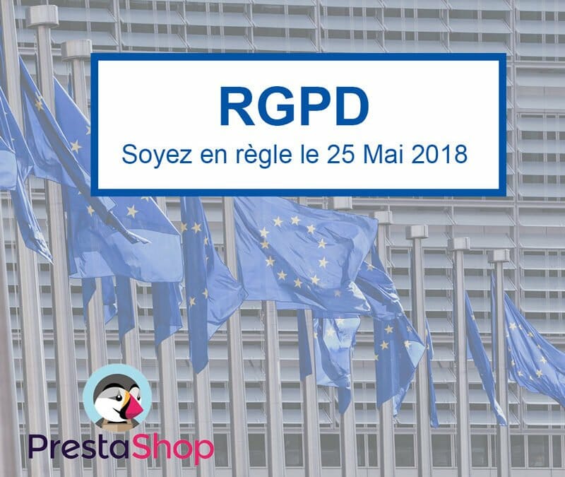 RGPD et Prestashop : se mettre en conformité en 5 étapes