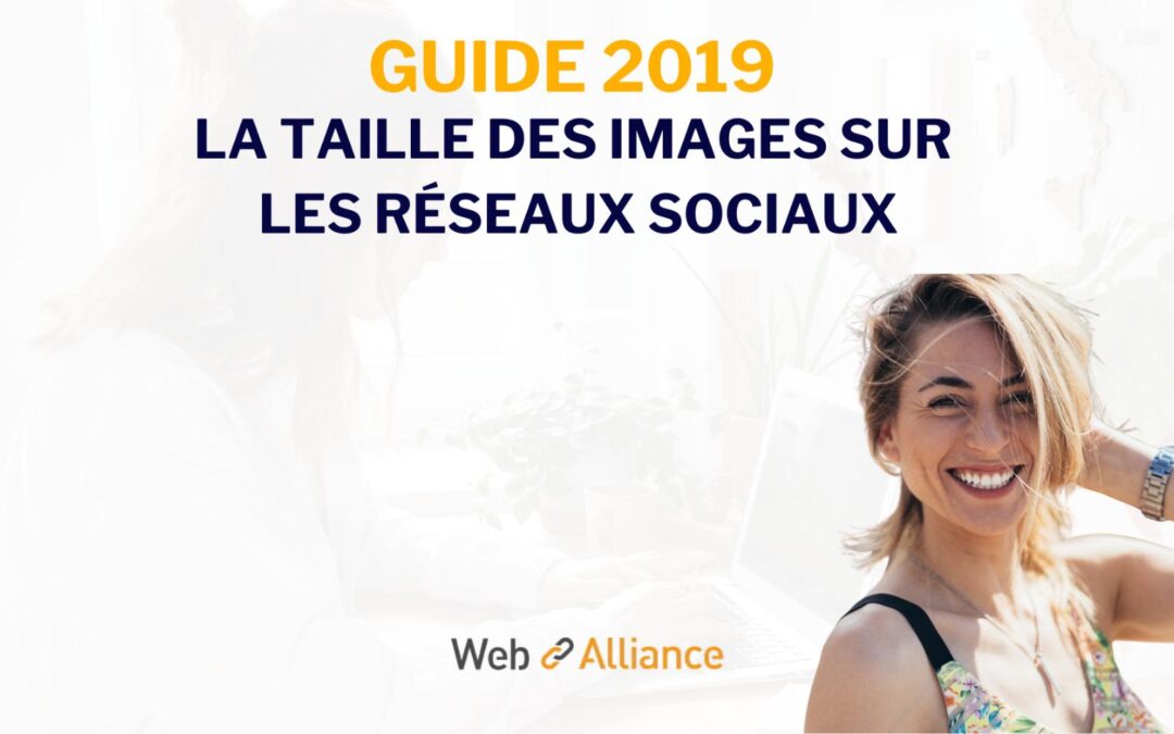Le guide 2019 de la taille des images sur les réseaux sociaux