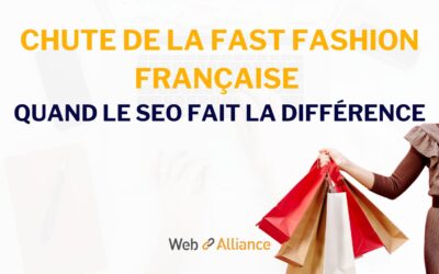 Chute de la fast fashion française : quand le SEO fait la différence